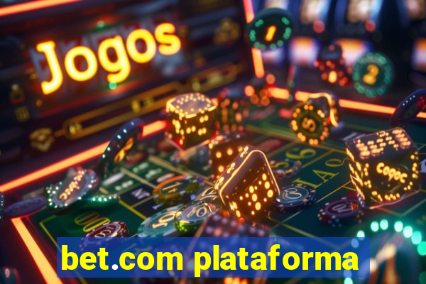 bet.com plataforma